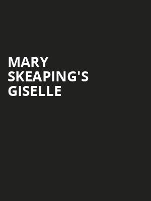 Mary Skeaping's Giselle at London Coliseum